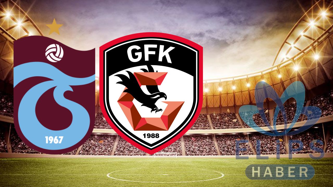 Trabzonspor - Gaziantep FK Maçı Izle [CANLI] - Elips Haber