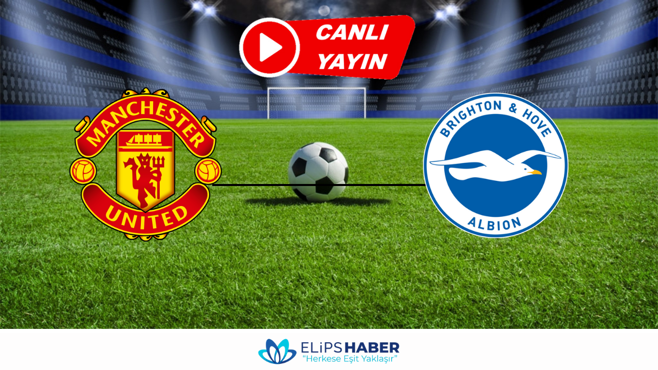 Selçuksports HD | Manchester United – Brighton maçı canlı izle