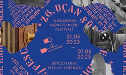 26. Uçan Süpürge Uluslararası Kadın Filmleri Festivali başladı