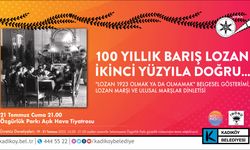 Lozan Antlaşması’nın 100. Yıl dönümü Kadıköy’de kutlanacak