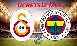 Galatasaray-Fenerbahçe derbisi ücretsiz nasıl izlenir?