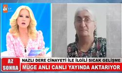 Müge Anlı Nazlı Dere cinayeti, Müge Anlı Nazlı Dere olayı nedir?