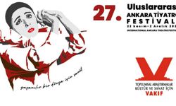 27'nci Uluslararası Ankara Tiyatro Festivali, 21 Kasım’da başlıyor