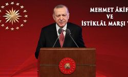 Erdoğan'dan ‘İstiklal Marşı'nın Kabulü ve Mehmet Akif Ersoy'u Anma Günü’ mesajı