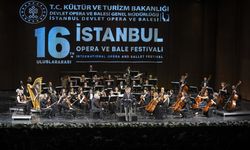 16. Uluslararası İstanbul Opera ve Bale Festivali başladı