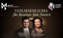 Uluslararası Glınka Şan Yarışması Gala Konseri Bilkent'te yapılacak