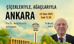 Ankara’nın doğası konuşulacak: ‘Çiçekleriyle, Ağaçlarıyla Ankara’ etkinliği