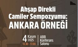 Ahşap Direkli Camiler Sempozyumu Ankara’da düzenlenecek
