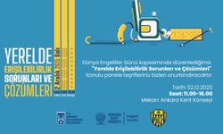 Dünya Engelliler Günü’nde Ankara’da önemli bir etkinlik