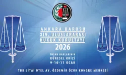 Ankara Barosu’nun 14. Uluslararası Hukuk Kurultayı 9 Ocak’ta başlıyor