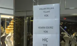 Kuyumcular izdihamdan bunaldı, 'Vallahi billahi yok' yazısı astı!