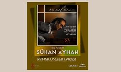 Sühan Ayhan’dan Ankara’da özel konser: “Önceleri” müzikseverlerle buluşacak