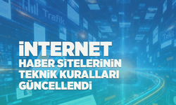 İnternet haber sitelerinin teknik kuralları güncellendi
