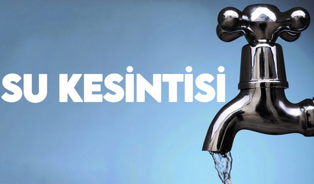 Ankara’da su kesintisi 6 Mayıs 2024 Ankara'da sular ne zaman gelecek?