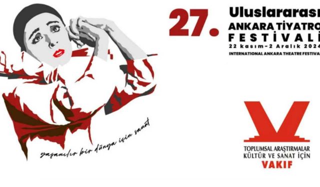 27'nci Uluslararası Ankara Tiyatro Festivali, 21 Kasım’da başlıyor