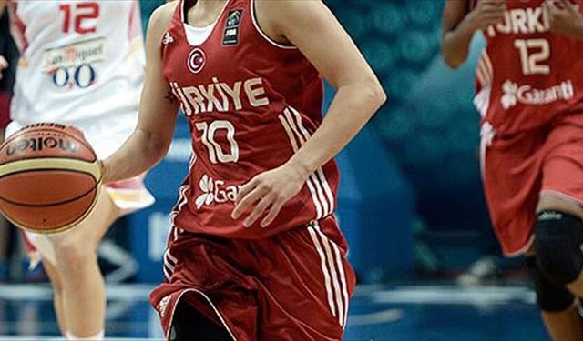 A Milli Kadın Basketbol Takımı'nın 12 kişilik kadrosu belli oldu