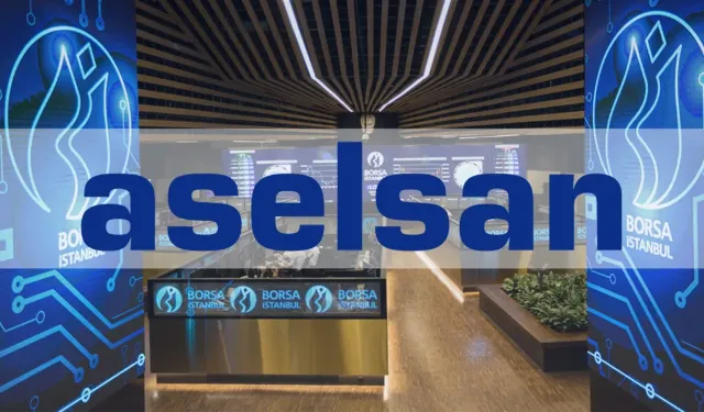 ASELSAN 30 Milyar dolar değeri aşan ilk Türk şirketi oldu