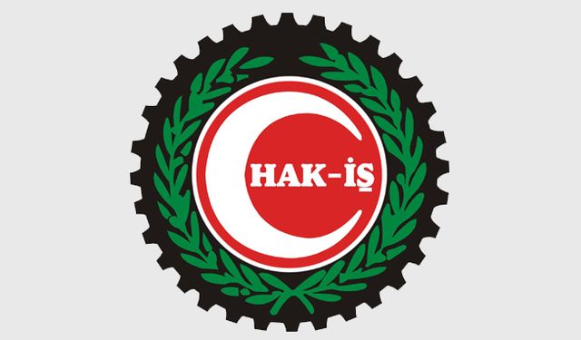 HAK-İŞ'ten kamu işçileri sözleşmesi açıklaması