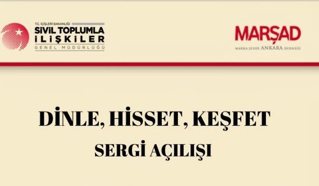 ‘Dinle, Hisset, Keşfet’ sergisi kapılarını açıyor