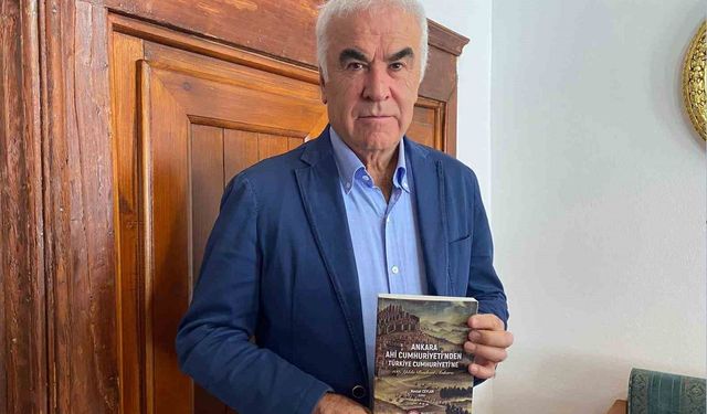 ‘Ankara Ahi Cumhuriyeti’nden Türkiye Cumhuriyeti’ne’ kitabı başkentin tarihine ışık tutuyor