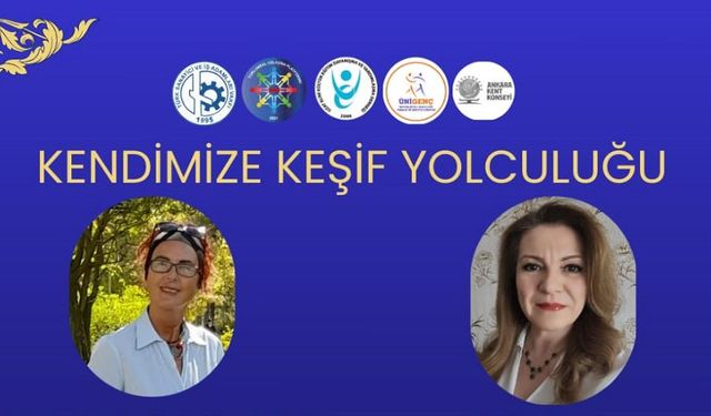 Kendimizi Keşif Yolculuğu Söyleşisi bugün Ankara’da gerçekleşecek