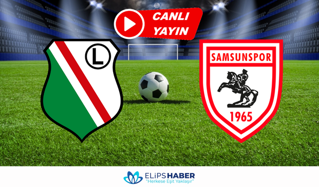 Justin TV | Legia Varşova - Samsunspor maçı canlı izle