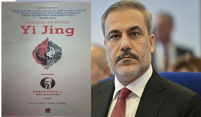 Hakan Fidan’ın elinden düşürmediği kadim Çin kitabı ‘Yi Jing: Değişimler’. Türkçede