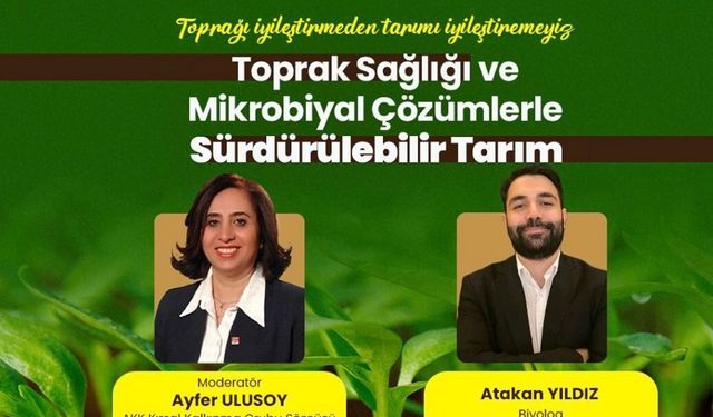 Tarımda sürdürülebilirlik için toprak sağlığı konuşulacak
