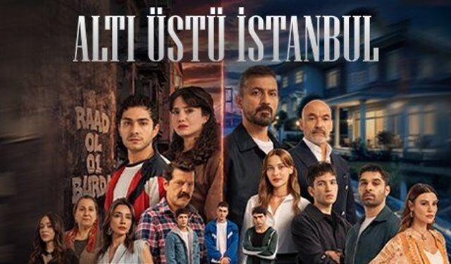 Altı Üstü İstanbul dizisi dünyaya açıldı!
