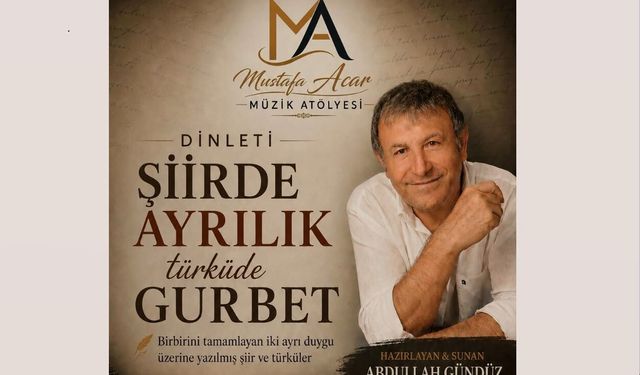 Abdullah Gündüz’den ‘Şiirde Ayrılık, Türküde Gurbet’ dinletisi