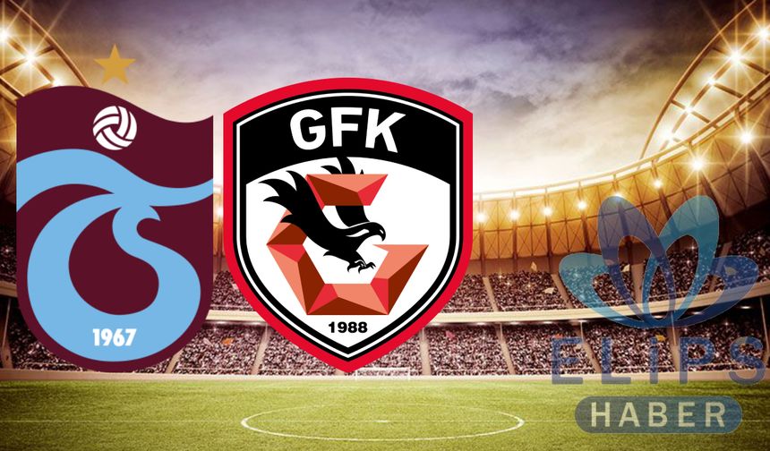 Trabzonspor - Gaziantep FK maçı izle [CANLI]