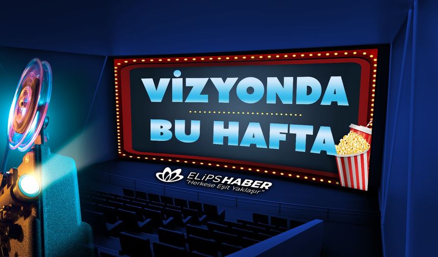 Sinema salonlarında bugün; 10 yeni film vizyona girdi