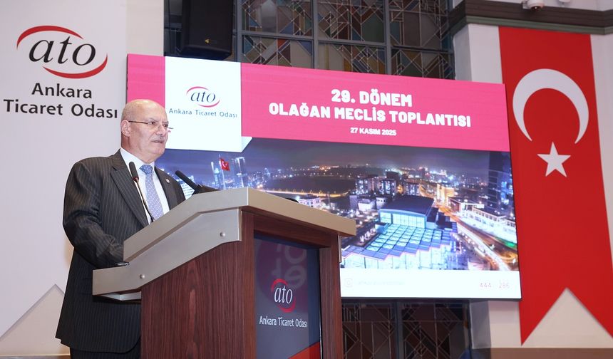 ATO Başkanı Baran: Marmara’daki sanayi İç Anadolu’ya taşınmalı