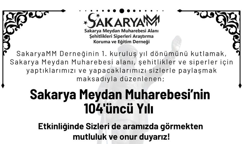 SakaryaMM Derneği’nin 1’inci Yılında “Sakarya Meydan Muharebesinin 104’üncü Yılı” Etkinliği