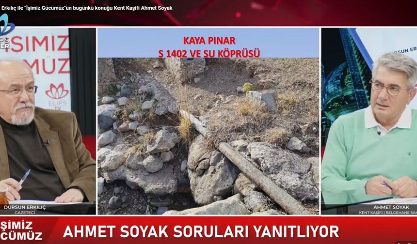 Ahmet Soyak: Eski su kaynakları hâlâ izlenebilir durumda