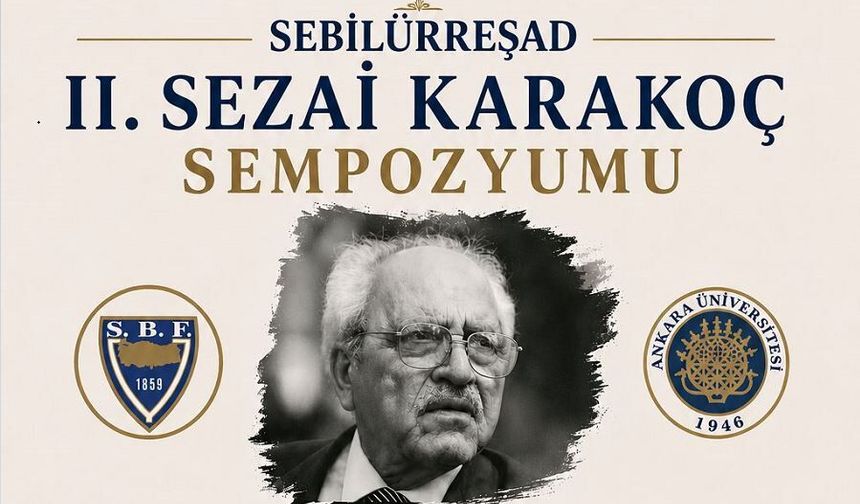 Ankara’da II. Sezai Karakoç Sempozyumu düzenlenecek