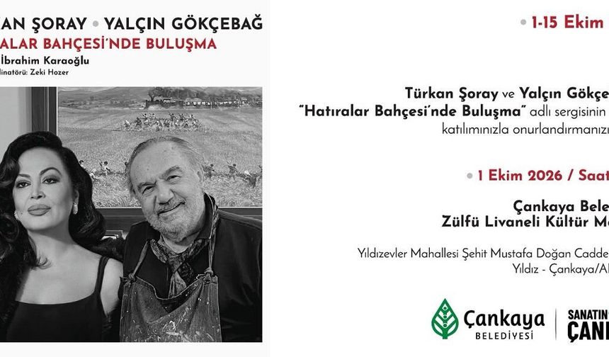 Türkan Şoray ve Yalçın Gökçebağ’ın sanat dünyaları Çankaya’da buluşuyor