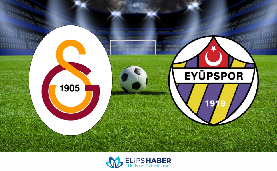 CANLI | Galatasaray 4 - 1 Eyüpspor